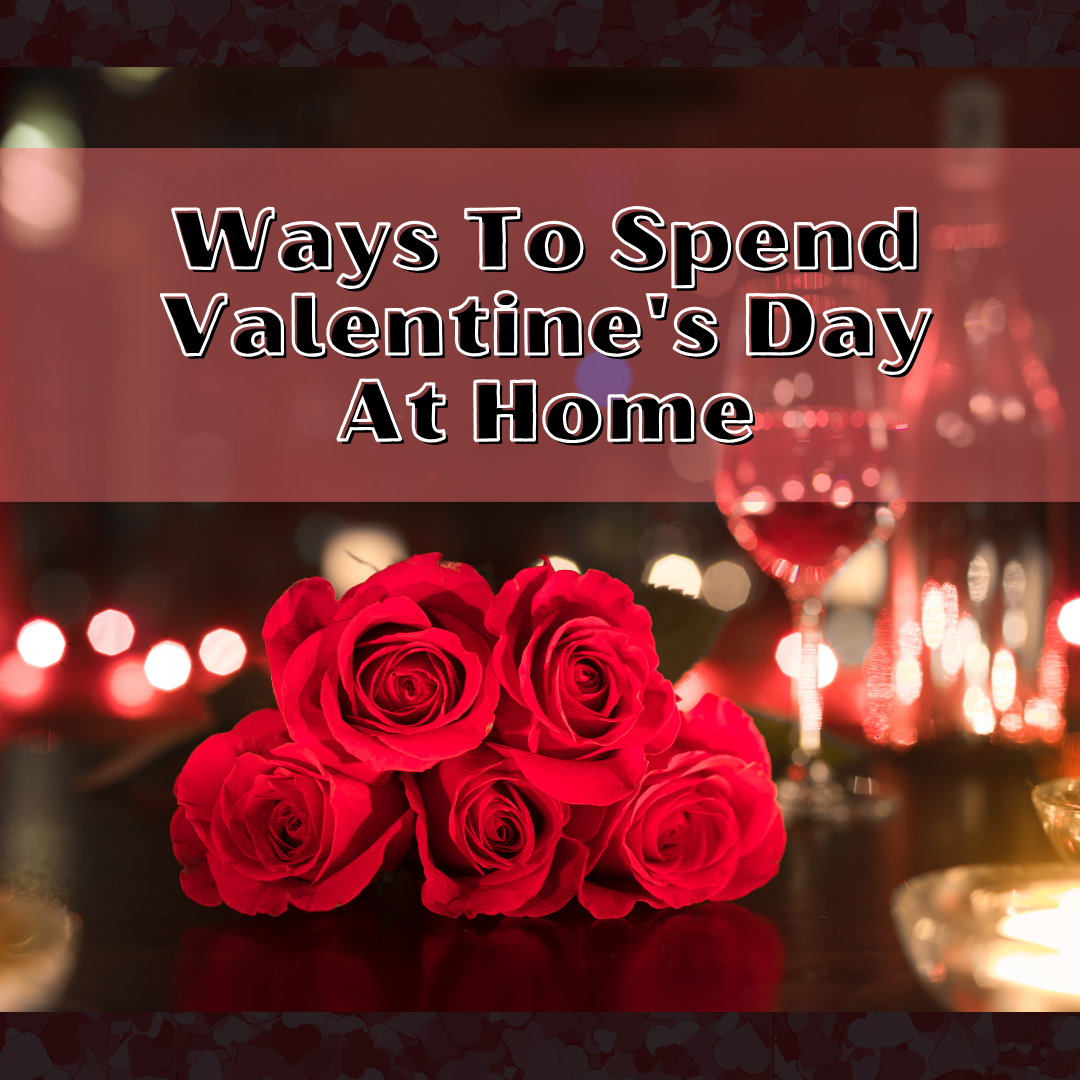 ❤ Ways To Spend Valentine's Day At Home ❤