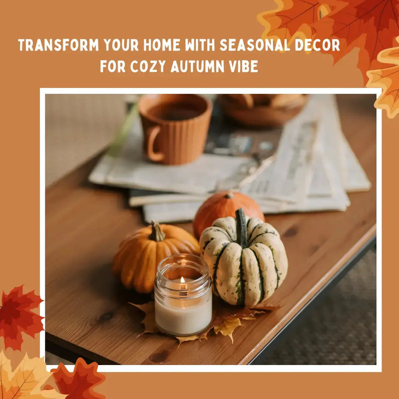 Transform Your Home with Seasonal Decor for Cozy Autumn Vibes - daisys-choice-homeware