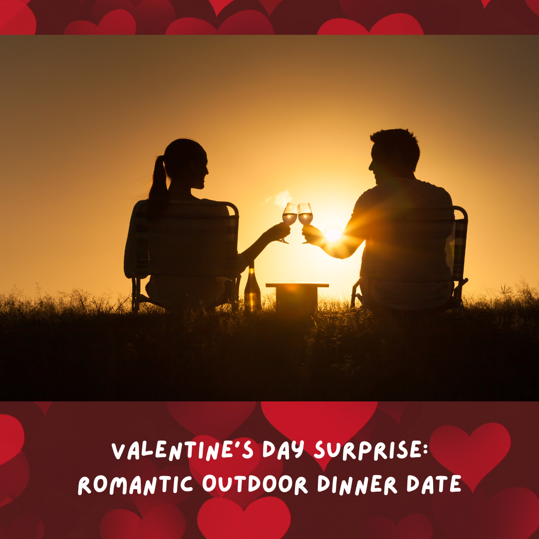 Valentine’s Day Surprise: Romantic Outdoor Dinner Date